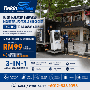 Taikin Malaysia delivers the Industrial Portable Air Cooler TAC-160 to a Bangsar cafe. 12-month lease-to-earn plan starting at RM99/unit.